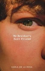 My Brother's Best Friend