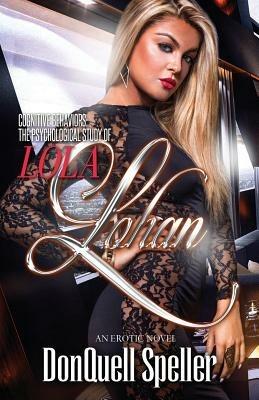 Cognitive Behaviors: The Psychological Study of Lola Lohan - Donquell Speller - cover