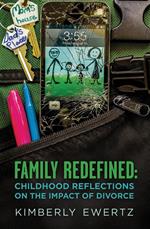 Family Redefined: Childhood Reflections on the Impact of Divorce