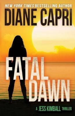 Fatal Dawn - Diane Capri - cover