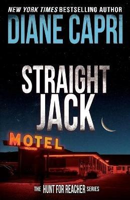 Straight Jack: The Hunt For Jack Reacher Series - Diane Capri - cover