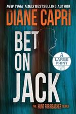 Bet On Jack Large Print Edition: The Hunt for Jack Reacher Series