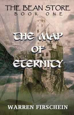 The Bean Store, Book One: The Map of Eternity - Warren Firschein - cover