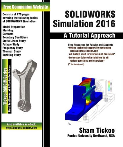 SOLIDWORKS Simulation 2016: A Tutorial Approach