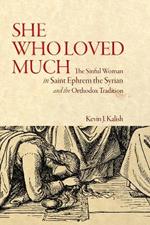 She Who Loved Much: The Sinful Woman in St Ephrem the Syrian and the Orthodox Tradition