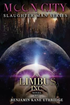 Moon City: A Limbus, Inc. Novel - Benjamin Kane Ethridge - cover