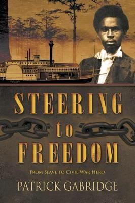 Steering to Freedom - Patrick Gabridge - cover