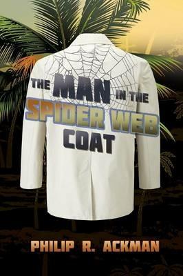 The Man in The Spider Web Coat - Philip R Ackman - cover