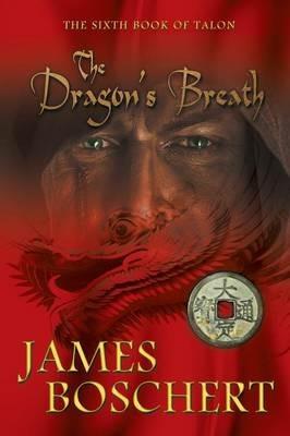 The Dragon's Breath - James Boschert - cover