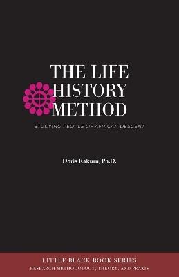 The Life History Method: Studying People of African Descent - Doris Kakuru - cover