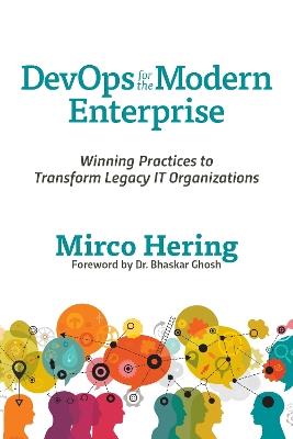 DevOps For The Modern Enterprise: Winning Practices to Transform Legacy IT Organizations - Mirco Hering - cover