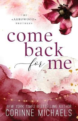 Come Back for Me - Special Edition - Corinne Michaels - cover
