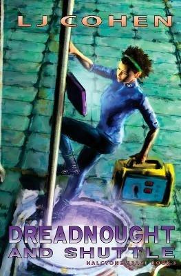 Dreadnought And Shuttle: Halcyone Space, Book 3 - Lj Cohen - cover