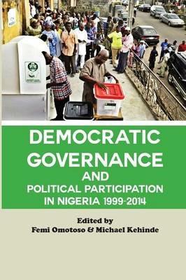 Democratic Governance and Political Participation in Nigeria 1999 - 2014 - cover