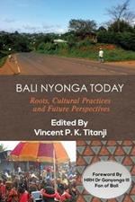 Bali Nyonga Today: Roots, Cultural Practices and Future Perspectives