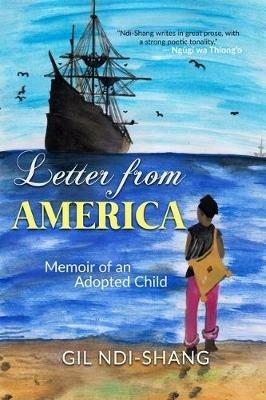 Letter from America: Memoir of an Adopted Child - Gil Ndi-Shang - cover