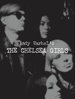 Andy Warhol's The Chelsea Girls - Greg Pierce - cover
