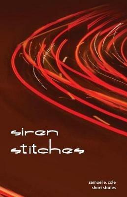 siren stitches - Samuel E Cole - cover
