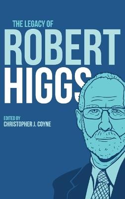 The Legacy of Robert Higgs - cover