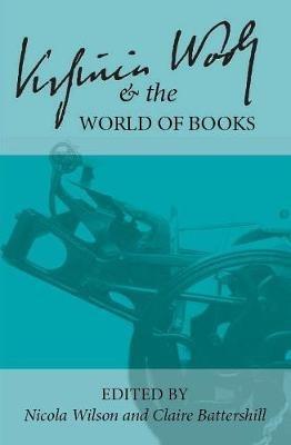 Virginia Woolf and the World of Books - cover