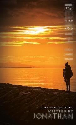 Rebirth III (The Nine Series, Book 6) - Jonathan - cover