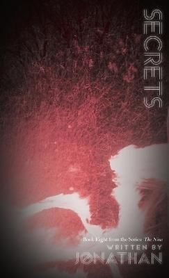 Secrets (The Nine Series, Book 8) - Jonathan - cover