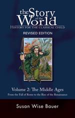 Story of the World, Vol. 2: History for the Classical Child: The Middle Ages (Second Edition, Revised) (Vol. 2) (Story of the World)
