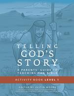 Telling God's Story, Year One: Meeting Jesus: Student Guide & Activity Pages (Telling God's Story)