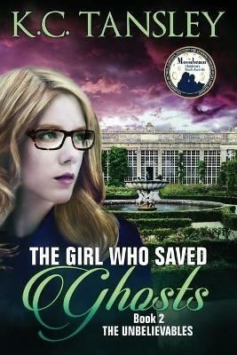 The Girl Who Saved Ghosts - K C Tansley - cover