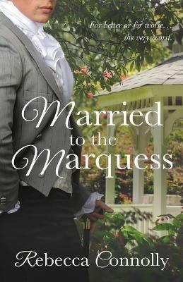 Married to the Marquess - Rebecca Connolly - cover
