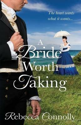A Bride Worth Taking - Rebecca Connolly - cover