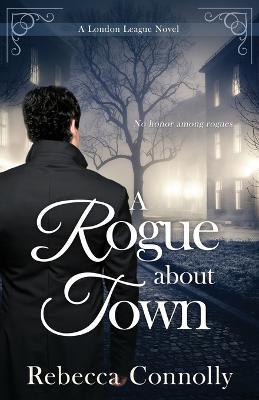 A Rogue About Town - Rebecca Connolly - cover