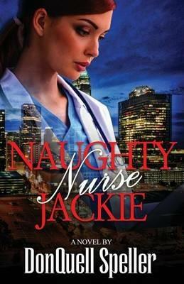 Naughty Nurse Jackie - Donquell Speller,Sasha Ravae - cover