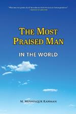 The Most Praised Man in the World