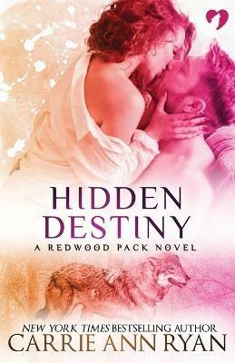 Hidden Destiny - Carrie Ann Ryan - cover