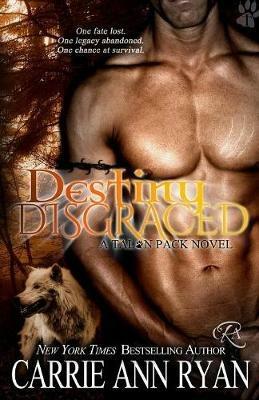 Destiny Disgraced - Carrie Ann Ryan - cover