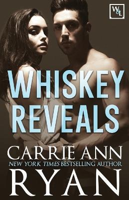 Whiskey Reveals - Carrie Ann Ryan - cover