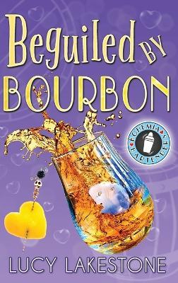 Beguiled by Bourbon - Lucy Lakestone - cover