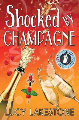 Shocked by Champagne - Lucy Lakestone - cover