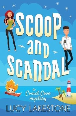 Scoop and Scandal - Lucy Lakestone - cover