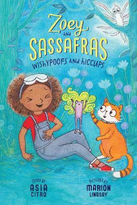 Wishypoofs and Hiccups: Zoey and Sassafras #9 - Asia Citro - cover