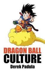 Dragon Ball Culture Volume 4: Westward