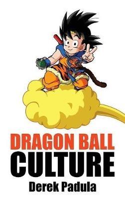 Dragon Ball Culture Volume 4: Westward - Derek Padula - cover