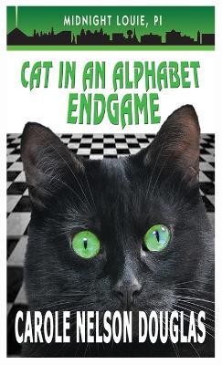 Cat in an Alphabet Endgame: A Midnight Louie Mystery - Carole Nelson Douglas - cover