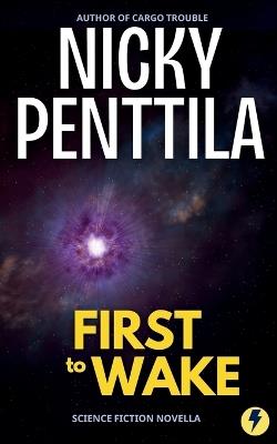 First to Wake - Nicky Penttila - cover