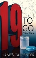 Nineteen to Go: A Peace O'Farce - James Carpenter - cover