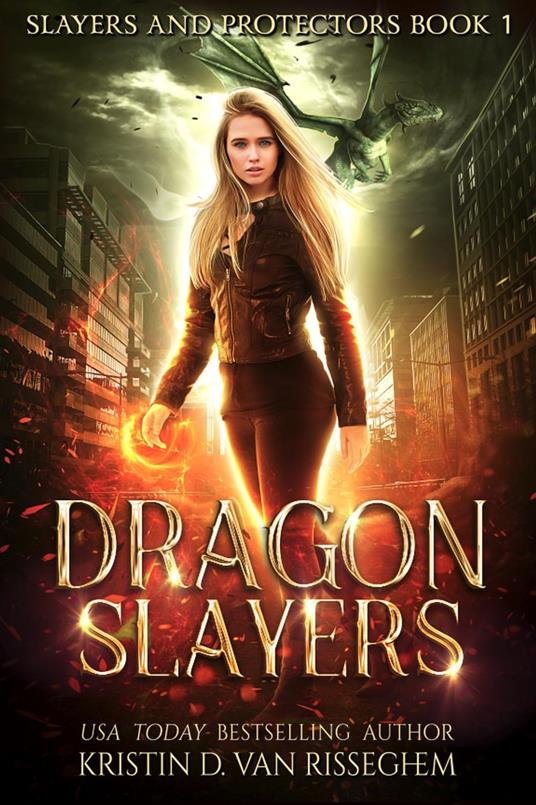 Dragon Slayers - Kristin D. Van Risseghem - ebook