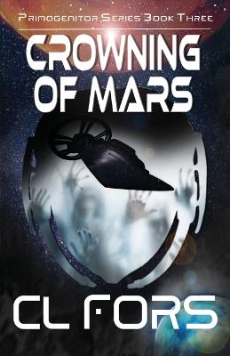 Crowning of Mars - C L Fors - cover