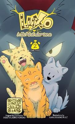 Luxo 2: A life full of adventures: The Past - Julieta Ladino Forero - cover