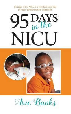 95 Days in the NICU - Avie Banks - cover